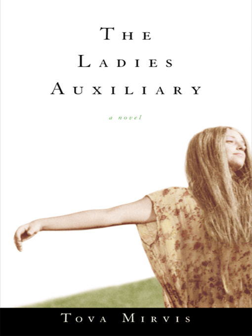 Title details for The Ladies Auxiliary by Tova Mirvis - Available